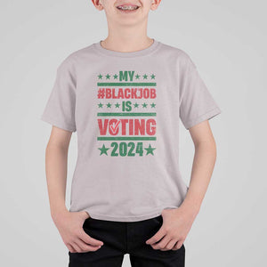 My Black Job Is Voting 2024 T Shirt For Kid Election Feminist Star TS11 Ice Gray Print Your Wear