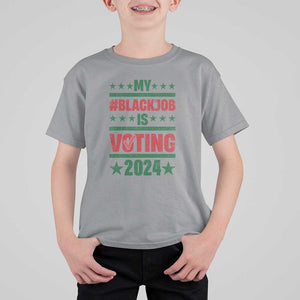 My Black Job Is Voting 2024 T Shirt For Kid Election Feminist Star TS11 Sport Gray Print Your Wear