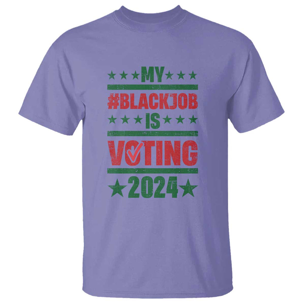 My Black Job Is Voting 2024 T Shirt Election Feminist Star TS11 Violet Print Your Wear