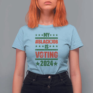 My Black Job Is Voting 2024 T Shirt For Women Election Feminist Star TS11 Light Blue Print Your Wear