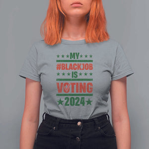 My Black Job Is Voting 2024 T Shirt For Women Election Feminist Star TS11 Sport Gray Print Your Wear