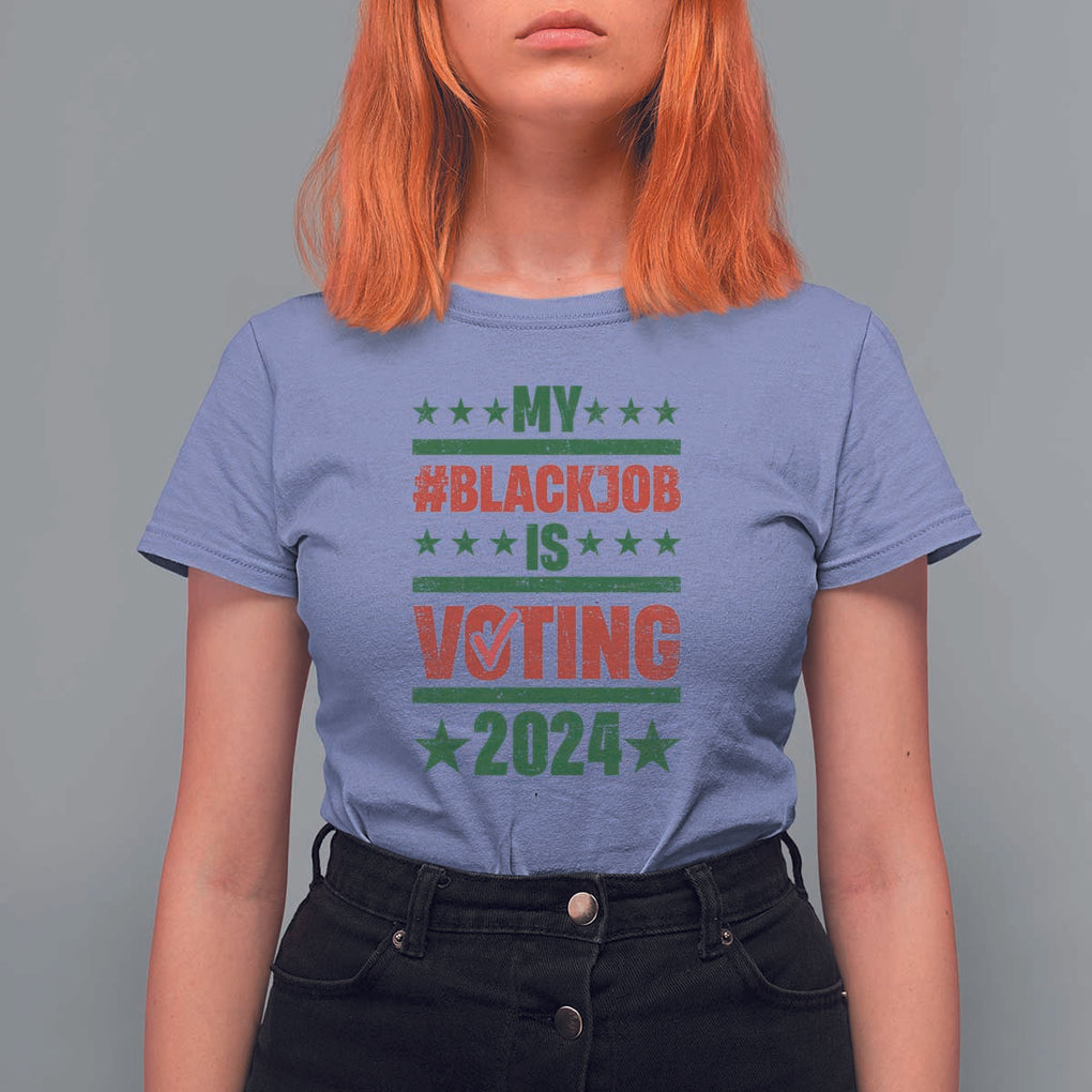 My Black Job Is Voting 2024 T Shirt For Women Election Feminist Star TS11 Violet Print Your Wear
