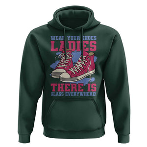Madam Harris Hoodie Wear Your Shoes Ladies There's Glass Everywhere TS11 Dark Forest Green Print Your Wear