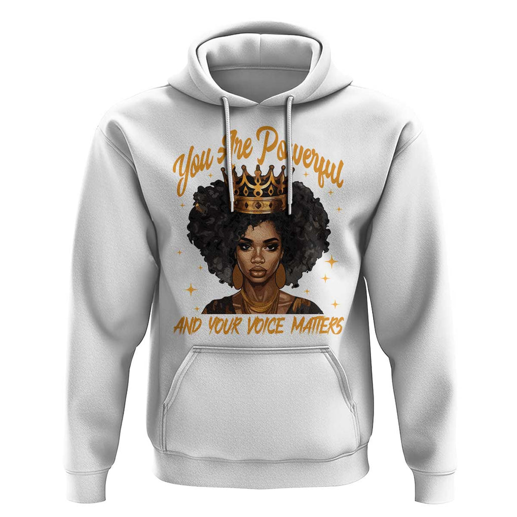 Harris 2024 Hoodie You Are Powerful And Your Voice Matters Afro Girl TS11 White Print Your Wear