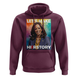 Let's Make Herstory 2024 Hoodie Kamala President Support Election TS11 Maroon Print Your Wear