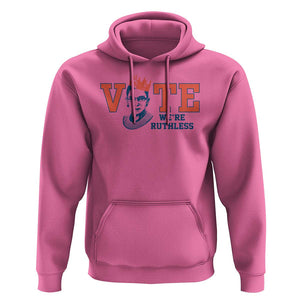 Vote We're Ruthless Hoodie Feminist Women's Rights TS11 Azalea Print Your Wear