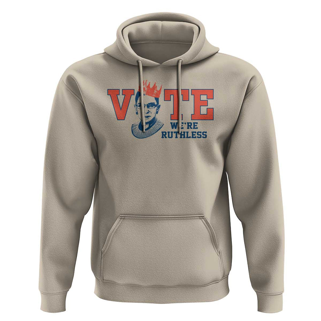 Vote We're Ruthless Hoodie Feminist Women's Rights TS11 Sand Print Your Wear