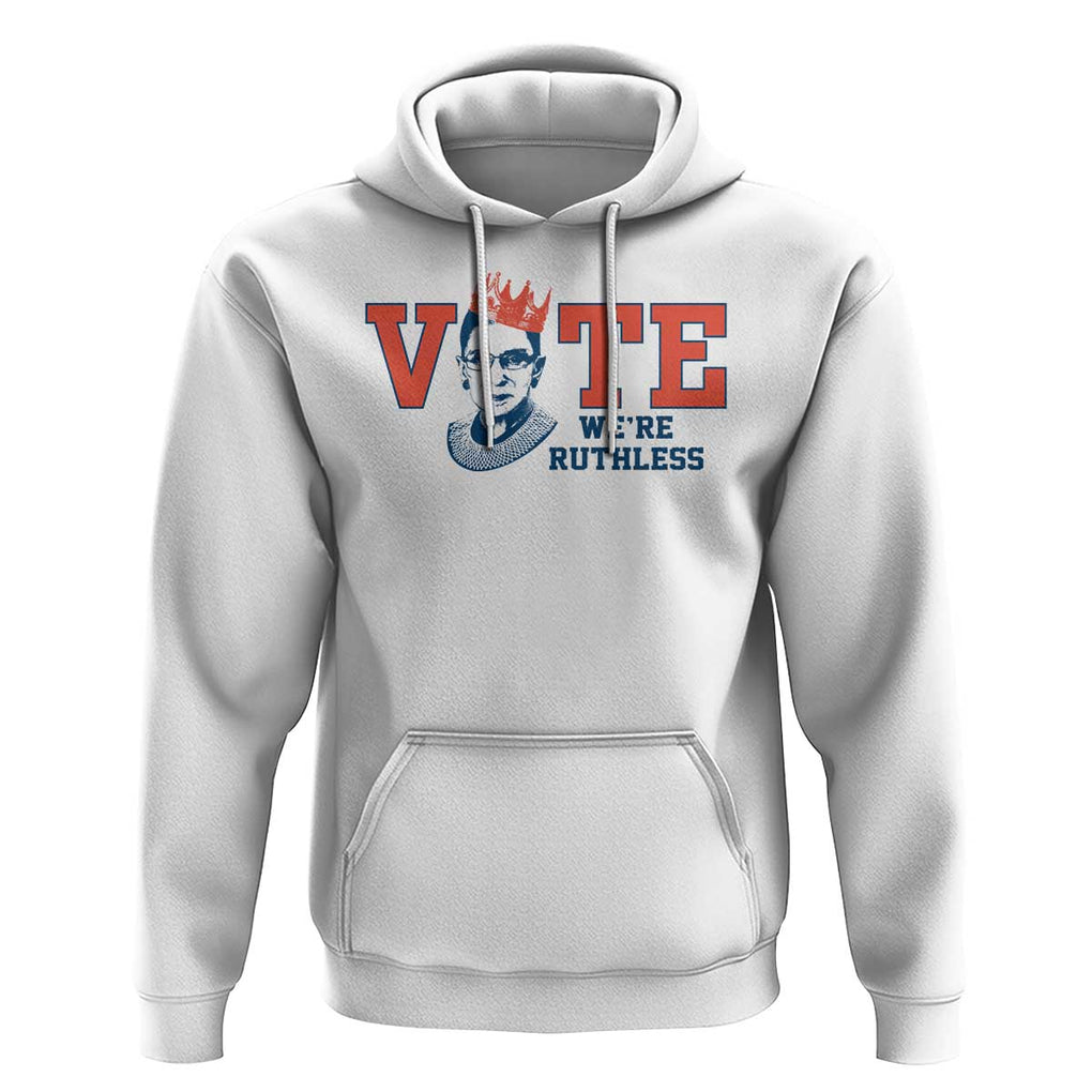 Vote We're Ruthless Hoodie Feminist Women's Rights TS11 White Print Your Wear