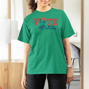 Vote We're Ruthless T Shirt For Women Feminist Women's Rights TS11 Irish Green Print Your Wear