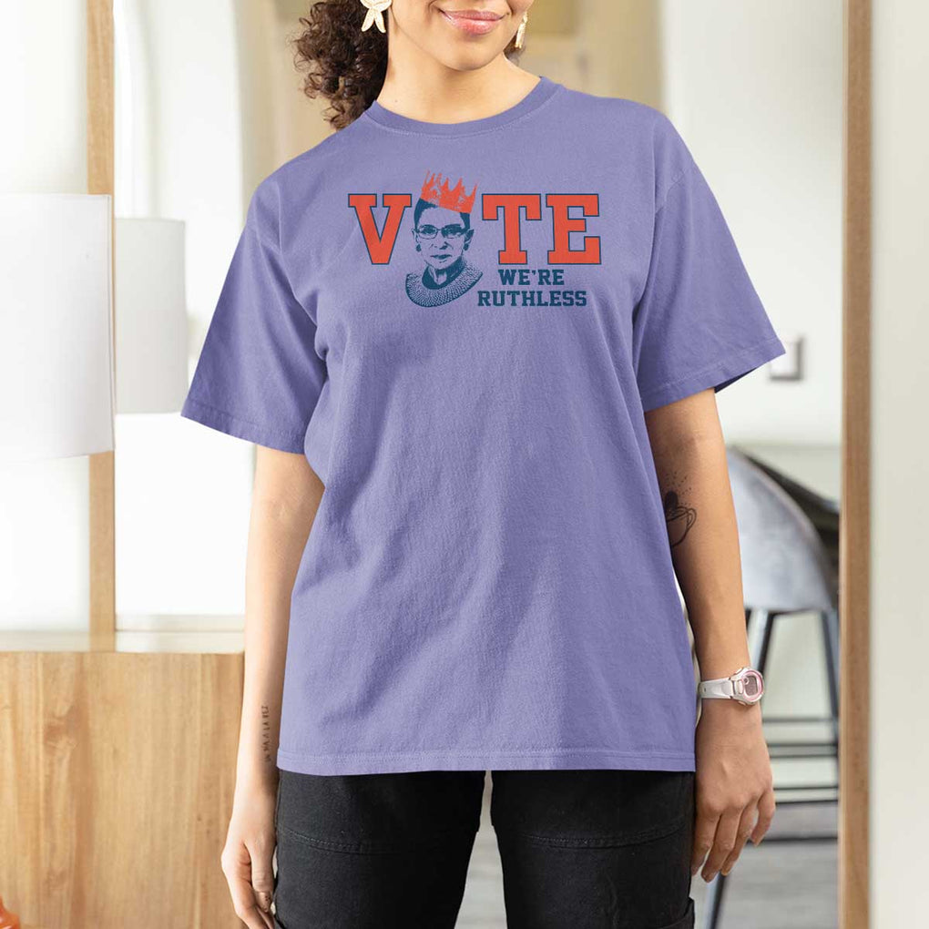 Vote We're Ruthless T Shirt For Women Feminist Women's Rights TS11 Violet Print Your Wear