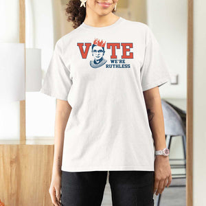 Vote We're Ruthless T Shirt For Women Feminist Women's Rights TS11 White Print Your Wear
