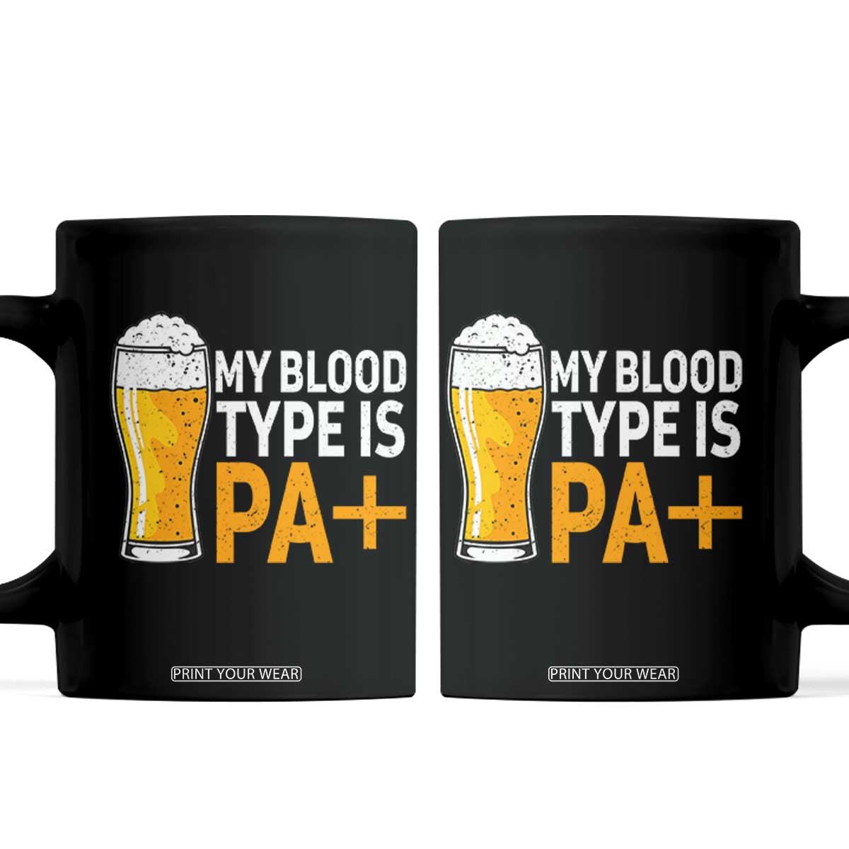 Funny My Blood Type Is IPA Coffee Mug IPA Beer Drinking TS11 Black Print Your Wear