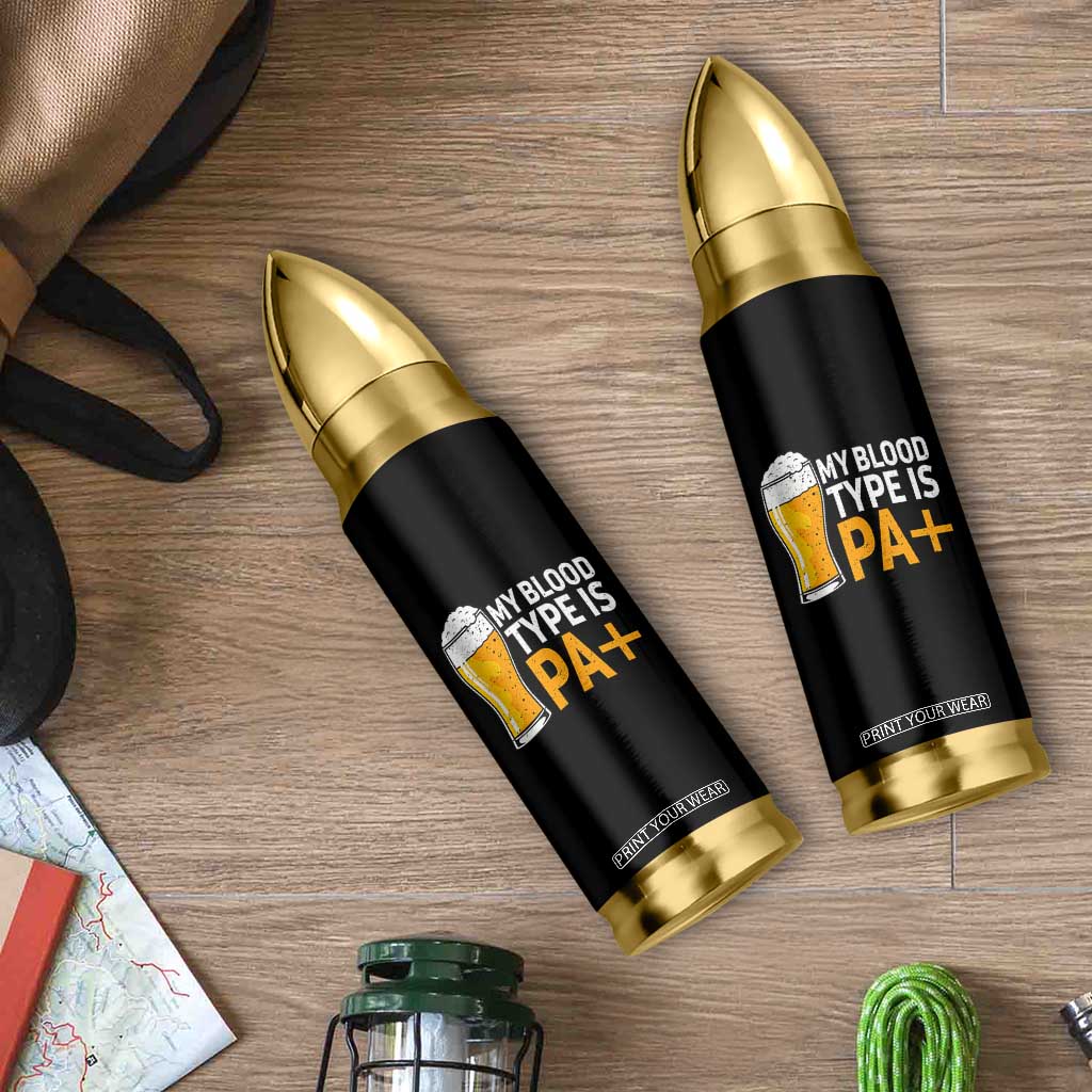 Funny My Blood Type Is IPA Bullet Tumbler IPA Beer Drinking TS11 Print Your Wear