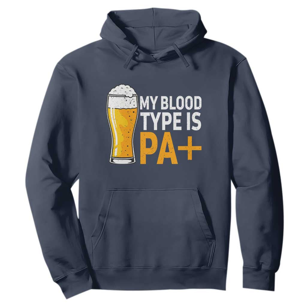 Funny My Blood Type Is IPA Hoodie IPA Beer Drinking TS11 Navy Print Your Wear