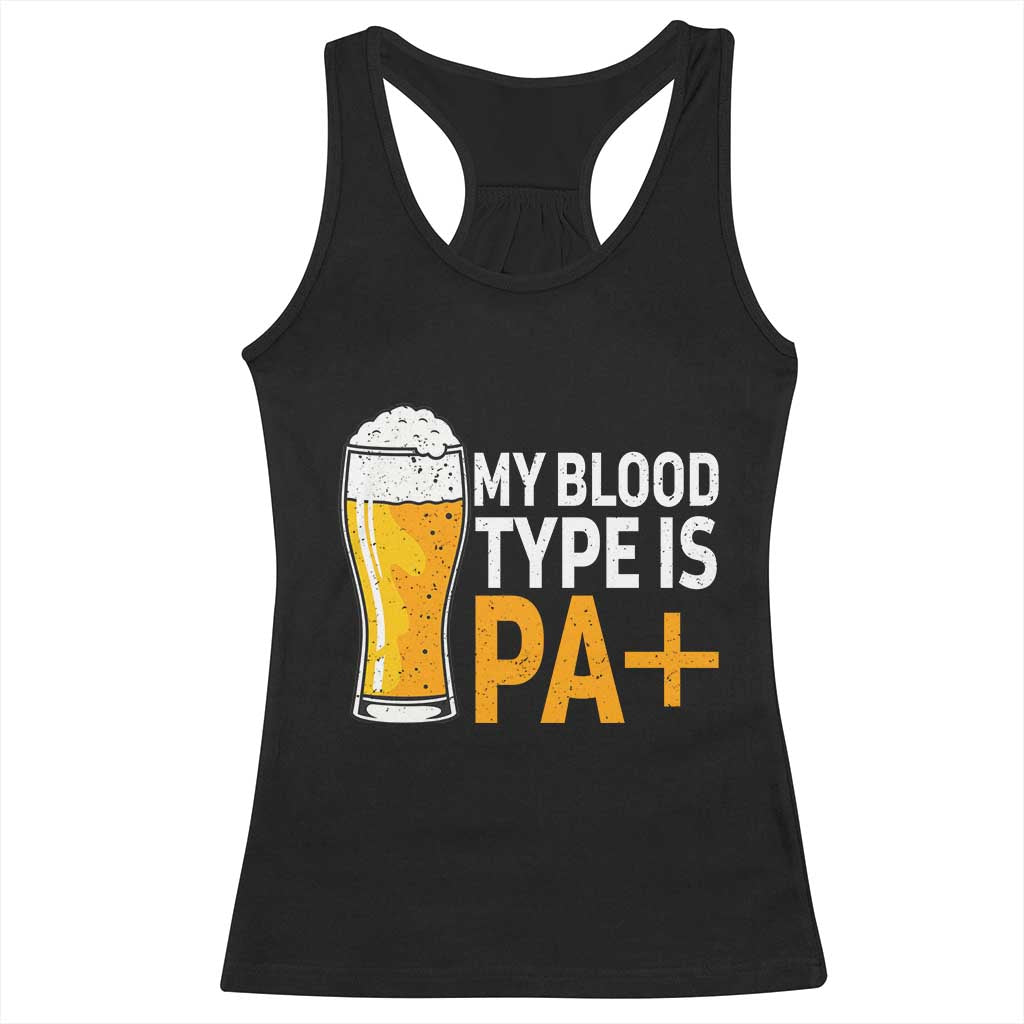 Funny My Blood Type Is IPA Racerback Tank Top IPA Beer Drinking TS11 Black Print Your Wear