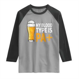 Funny My Blood Type Is IPA Raglan Shirt IPA Beer Drinking TS11 Sport Gray Black Print Your Wear
