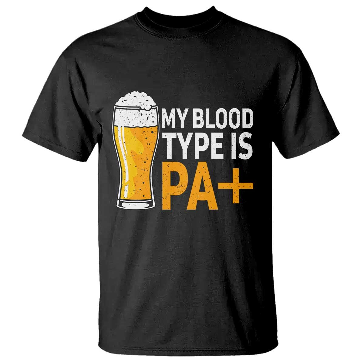 Funny My Blood Type Is IPA T Shirt IPA Beer Drinking TS11 Black Print Your Wear