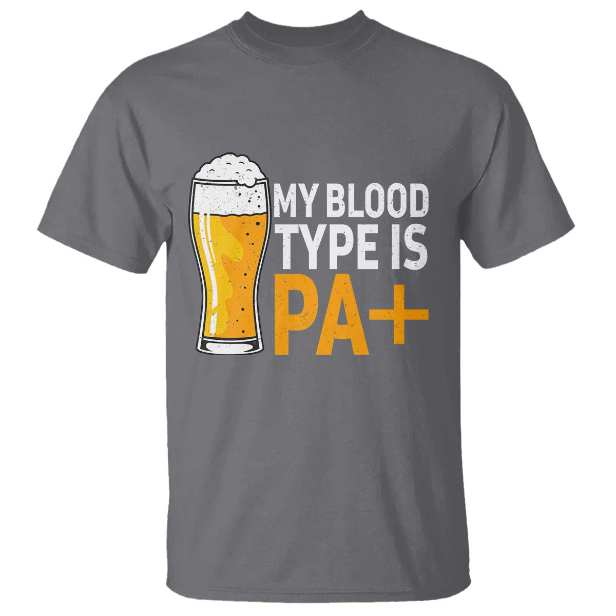 Funny My Blood Type Is IPA T Shirt IPA Beer Drinking TS11 Charcoal Print Your Wear