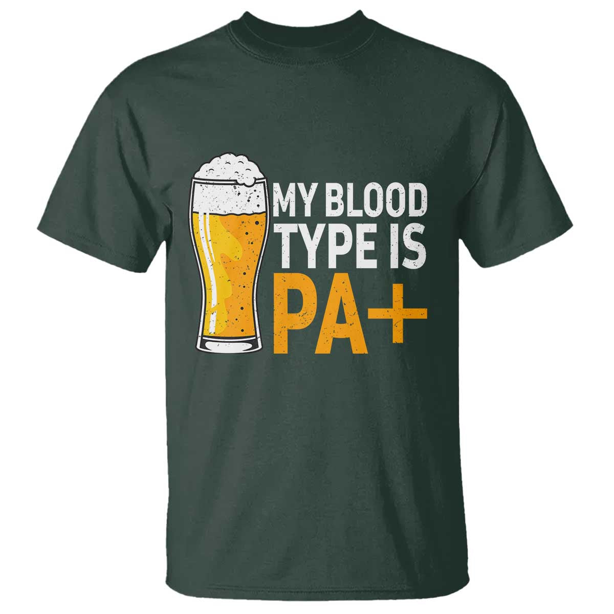 Funny My Blood Type Is IPA T Shirt IPA Beer Drinking TS11 Dark Forest Green Print Your Wear