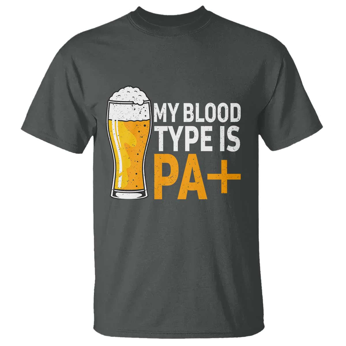 Funny My Blood Type Is IPA T Shirt IPA Beer Drinking TS11 Dark Heather Print Your Wear