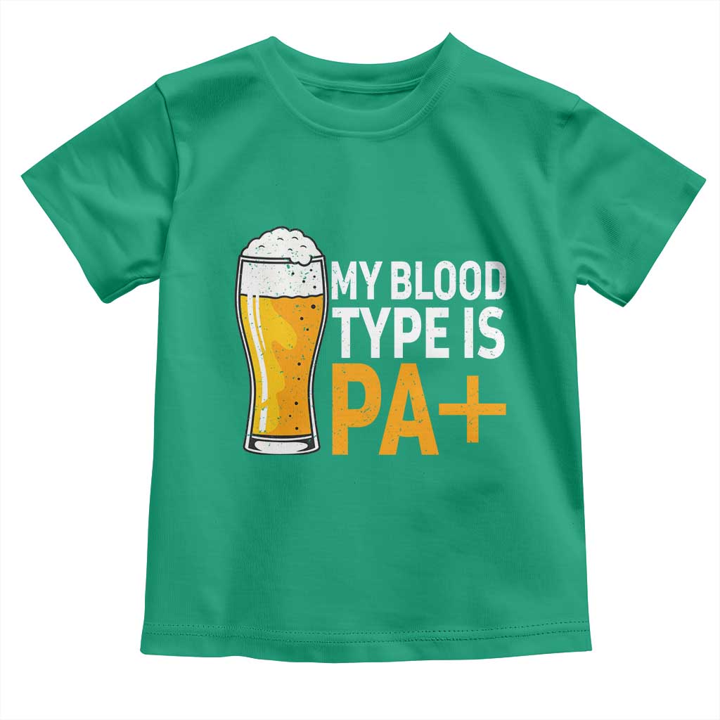 Funny My Blood Type Is IPA Toddler T Shirt IPA Beer Drinking TS11 Irish Green Print Your Wear