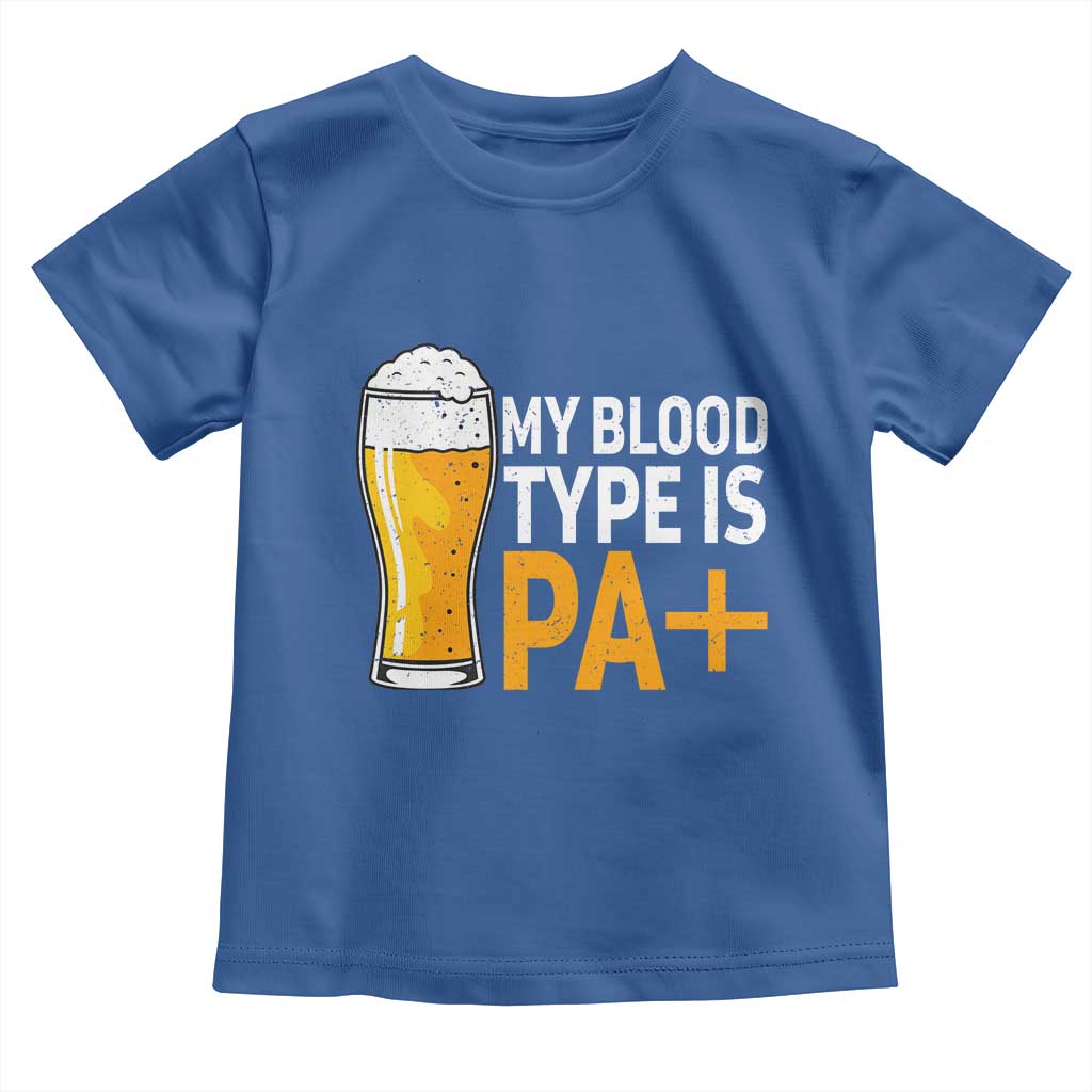 Funny My Blood Type Is IPA Toddler T Shirt IPA Beer Drinking TS11 Royal Blue Print Your Wear