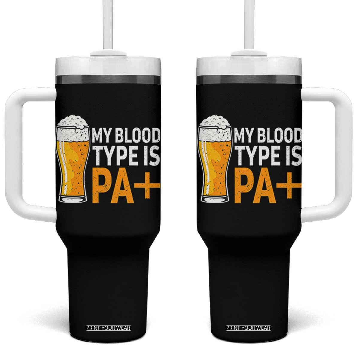 Funny My Blood Type Is IPA Tumbler With Handle IPA Beer Drinking TS11 One Size: 40 oz Black Print Your Wear