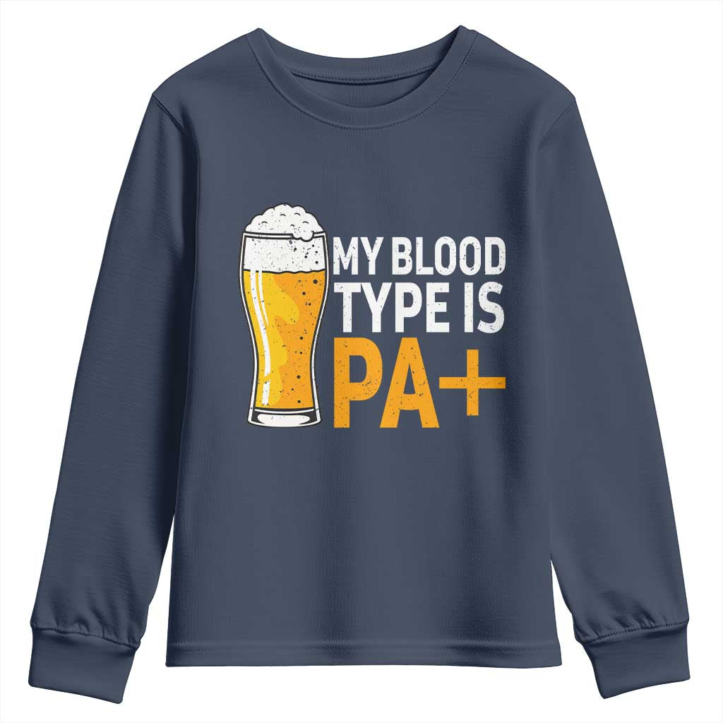 Funny My Blood Type Is IPA Youth Sweatshirt IPA Beer Drinking TS11 Navy Print Your Wear