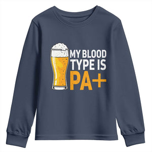Funny My Blood Type Is IPA Youth Sweatshirt IPA Beer Drinking TS11 Navy Print Your Wear