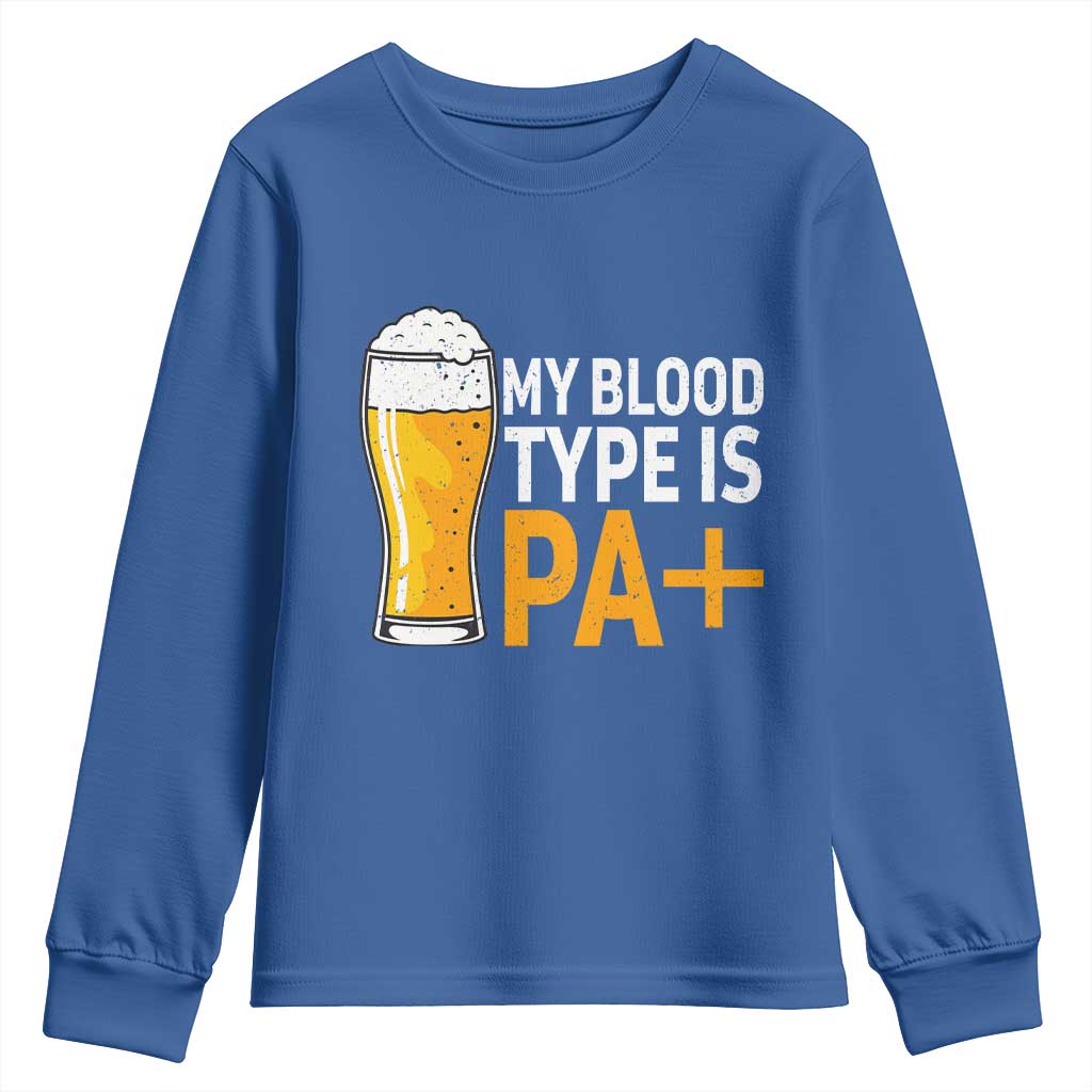 Funny My Blood Type Is IPA Youth Sweatshirt IPA Beer Drinking TS11 Royal Blue Print Your Wear