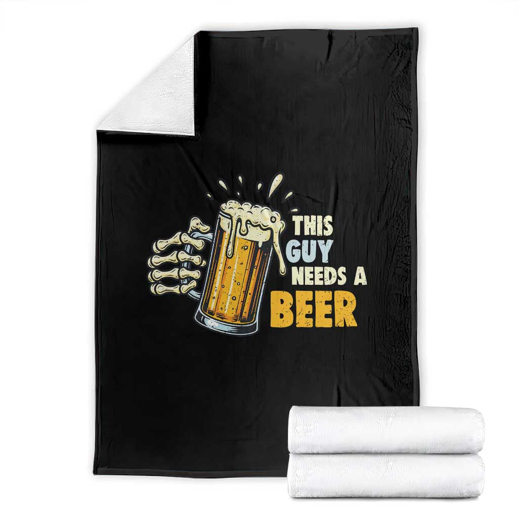Funny This Guy Needs A Beer Throw Blanket Beer Drinking Skeleton Hand TS11 Black Print Your Wear