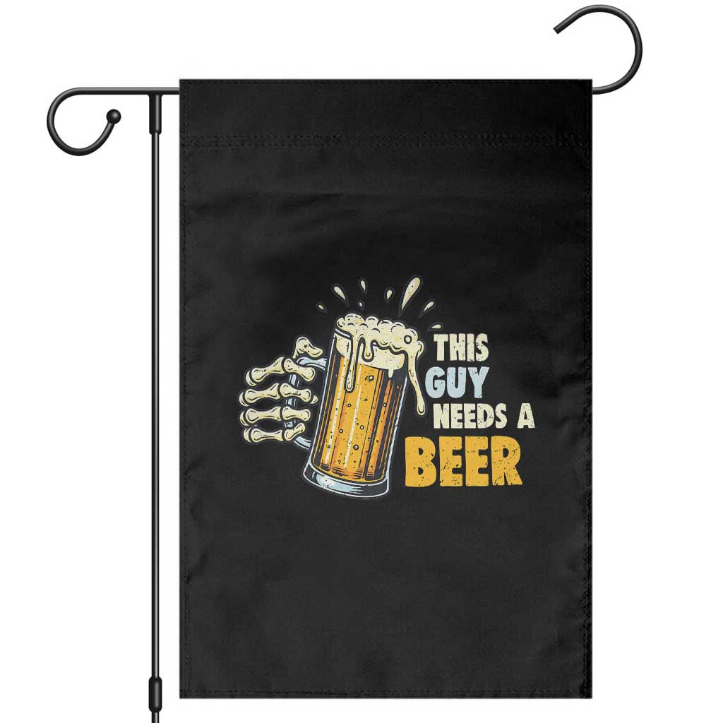 Funny This Guy Needs A Beer Garden Flag Beer Drinking Skeleton Hand TS11 Black Print Your Wear