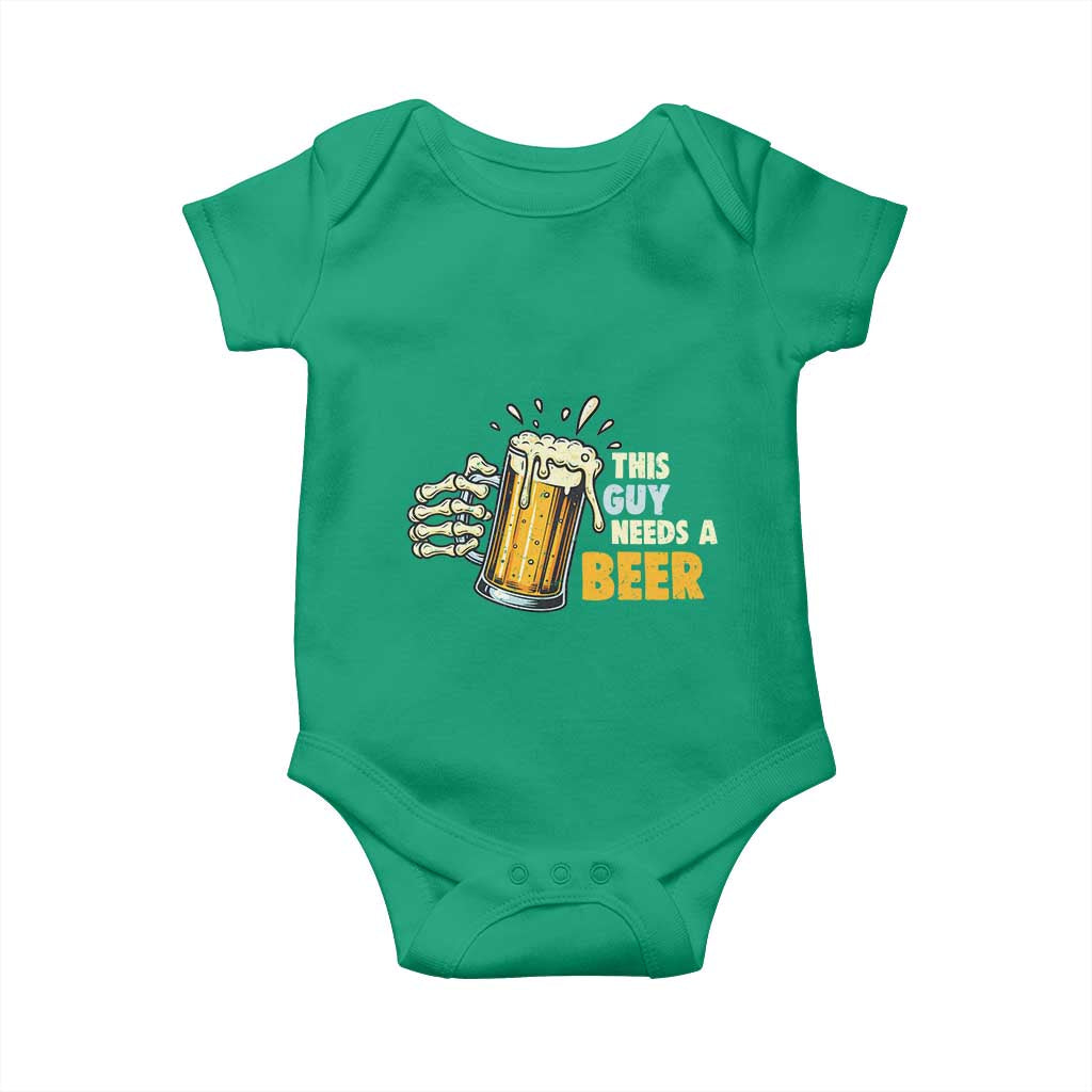 Funny This Guy Needs A Beer Baby Onesie Beer Drinking Skeleton Hand TS11 Irish Green Print Your Wear