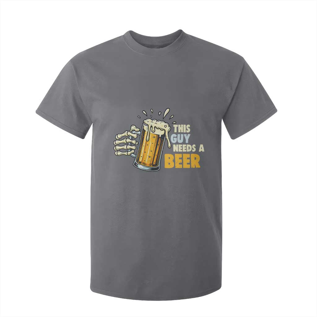 Funny This Guy Needs A Beer T Shirt For Kid Beer Drinking Skeleton Hand TS11 Charcoal Print Your Wear