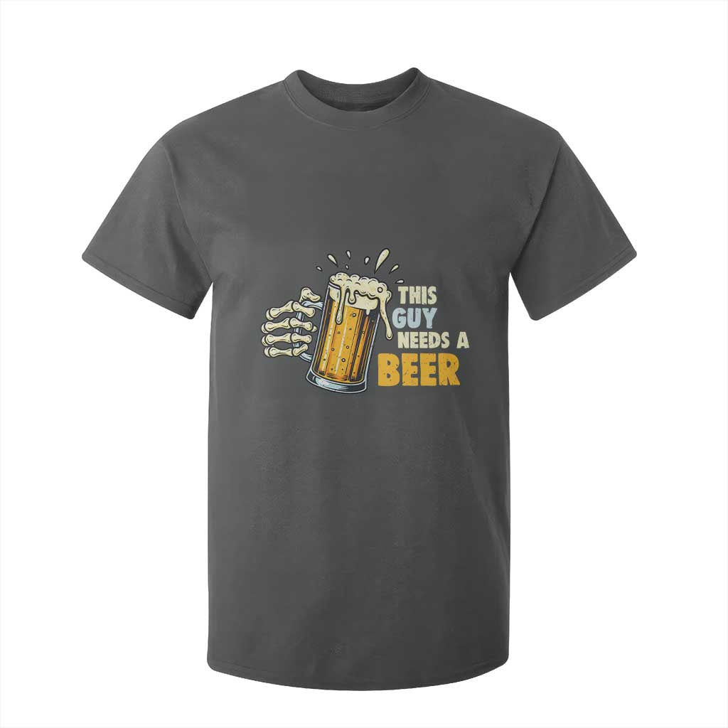 Funny This Guy Needs A Beer T Shirt For Kid Beer Drinking Skeleton Hand TS11 Dark Heather Print Your Wear