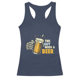 Funny This Guy Needs A Beer Racerback Tank Top Beer Drinking Skeleton Hand TS11 Navy Print Your Wear