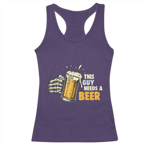 Funny This Guy Needs A Beer Racerback Tank Top Beer Drinking Skeleton Hand TS11 Purple Print Your Wear