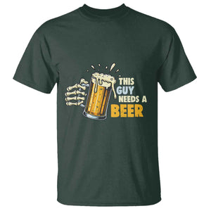 Funny This Guy Needs A Beer T Shirt Beer Drinking Skeleton Hand TS11 Dark Forest Green Print Your Wear
