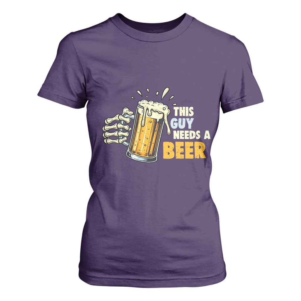 Funny This Guy Needs A Beer T Shirt For Women Beer Drinking Skeleton Hand TS11 Purple Print Your Wear