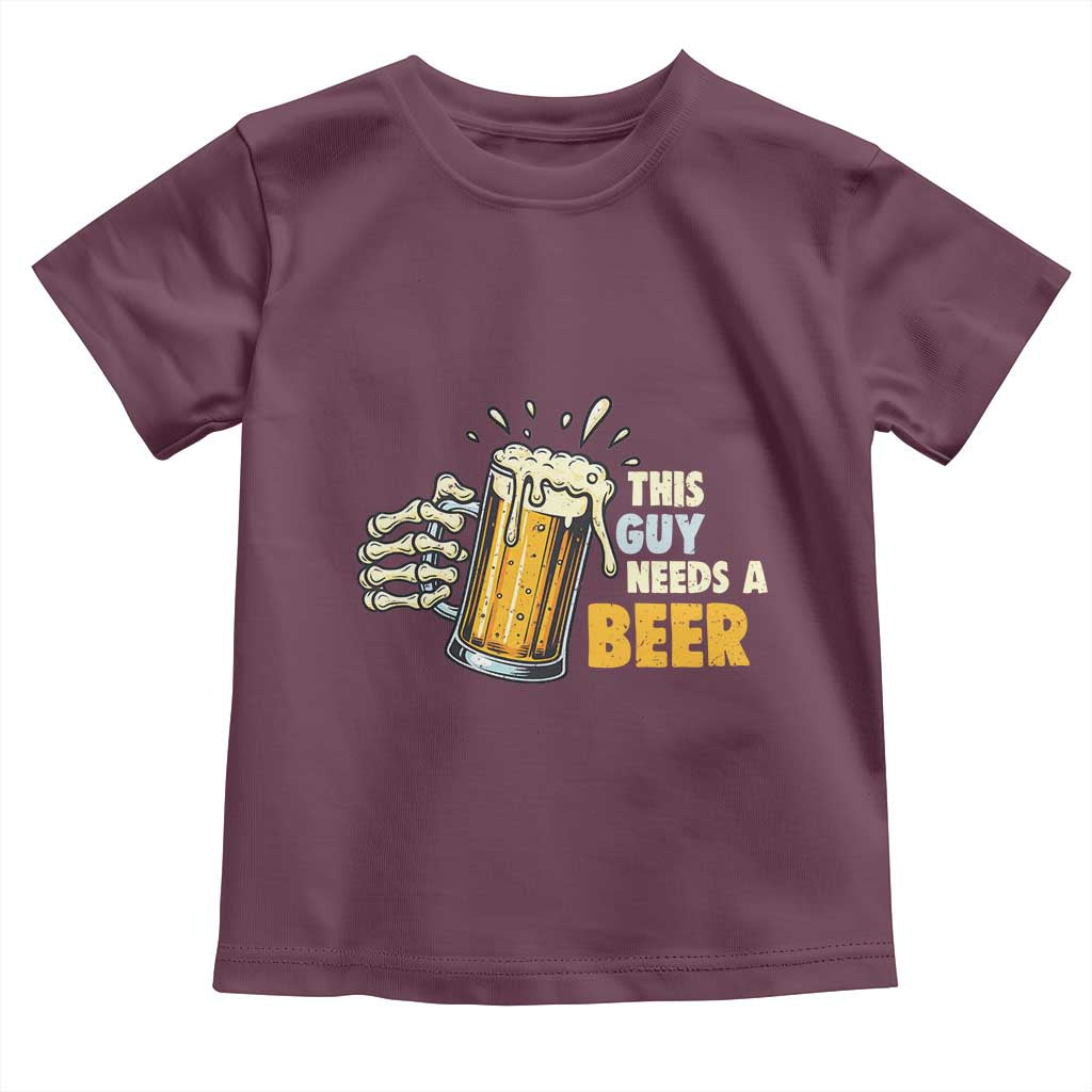 Funny This Guy Needs A Beer Toddler T Shirt Beer Drinking Skeleton Hand TS11 Maroon Print Your Wear