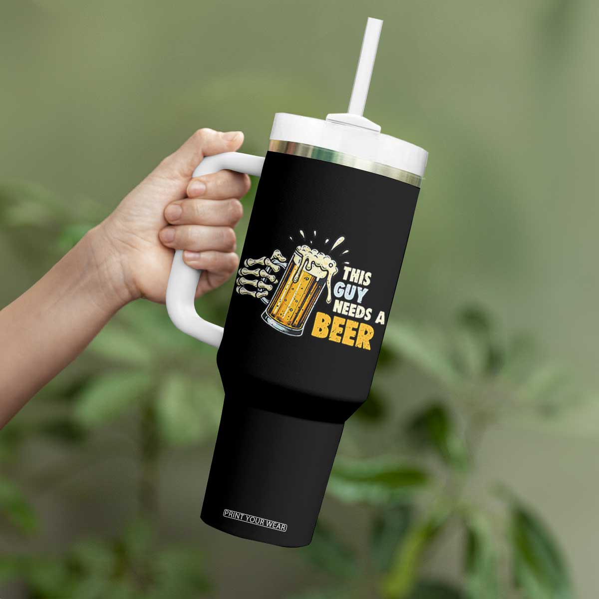 Funny This Guy Needs A Beer Tumbler With Handle Beer Drinking Skeleton Hand TS11 Print Your Wear