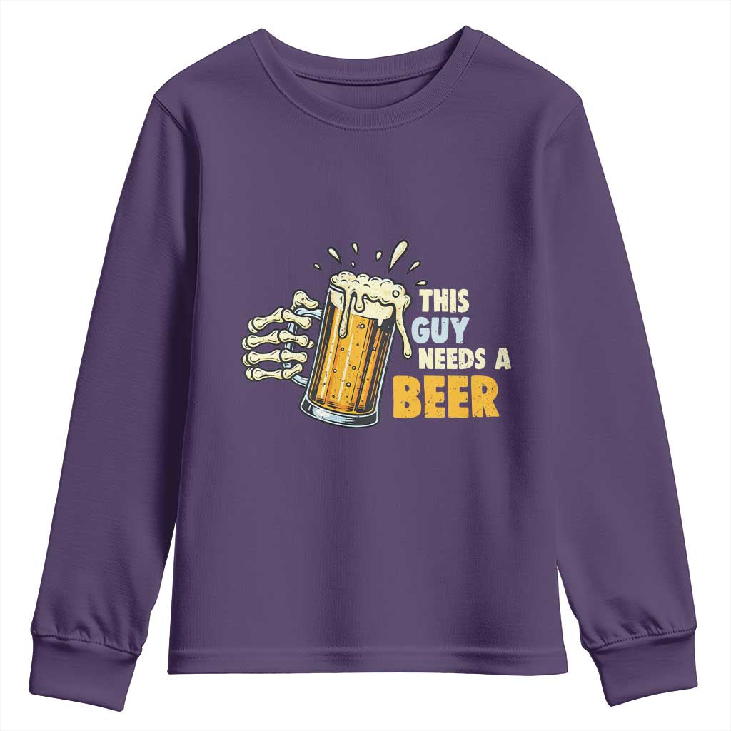 Funny This Guy Needs A Beer Youth Sweatshirt Beer Drinking Skeleton Hand TS11 Purple Print Your Wear