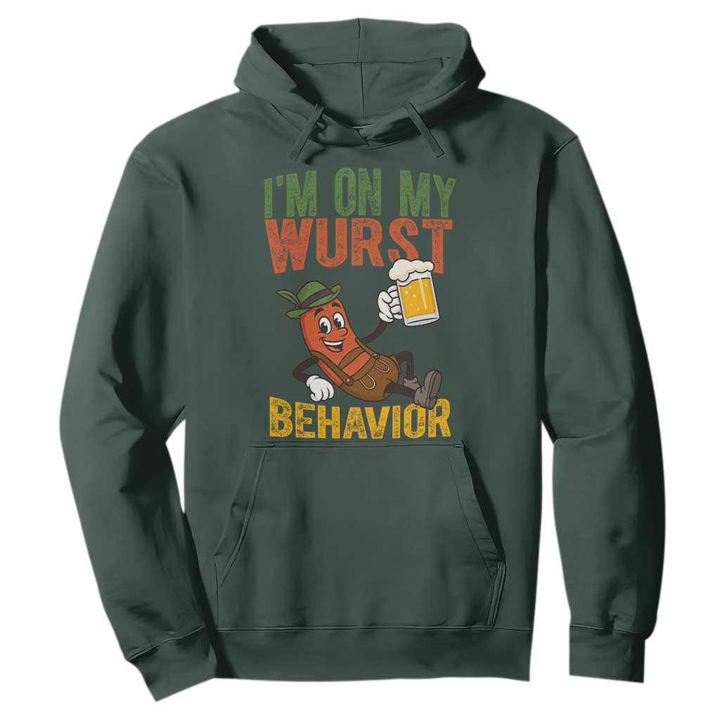 Funny I Am On My Wurst Behavior Hoodie German Oktoberfest Sausage TS11 Dark Forest Green Print Your Wear