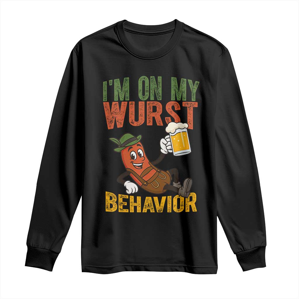 Funny I Am On My Wurst Behavior Long Sleeve Shirt German Oktoberfest Sausage TS11 Black Print Your Wear