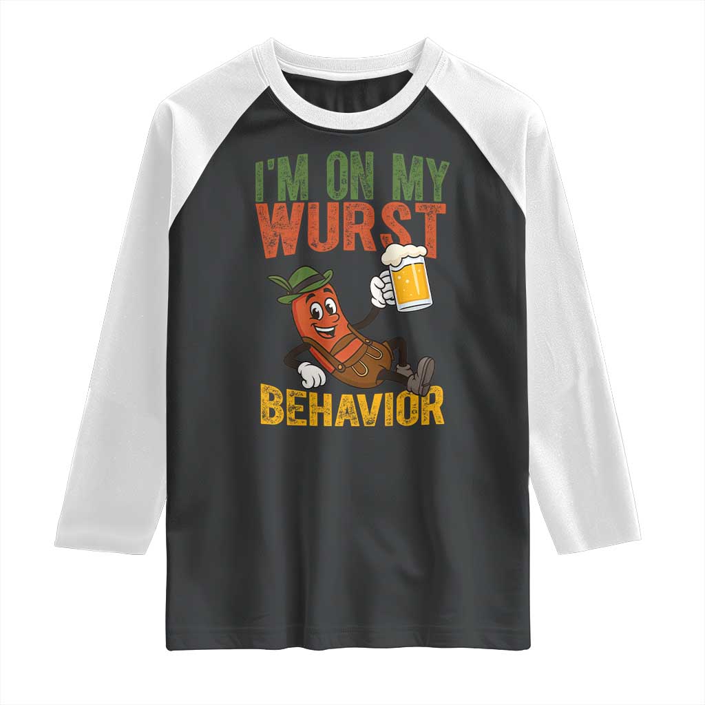 Funny I Am On My Wurst Behavior Raglan Shirt German Oktoberfest Sausage - Print Your Wear