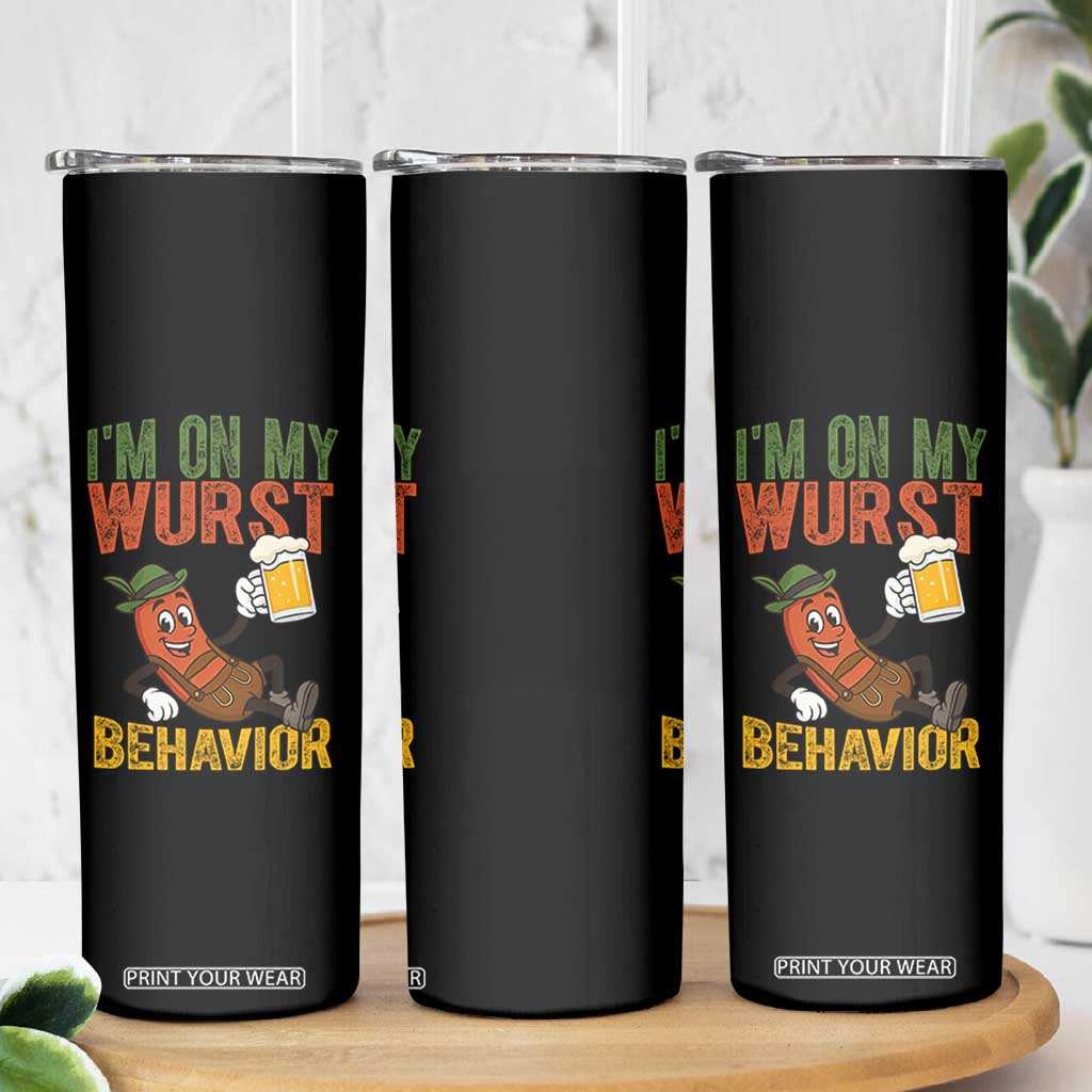 Funny I Am On My Wurst Behavior Skinny Tumbler German Oktoberfest Sausage TS11 Print Your Wear