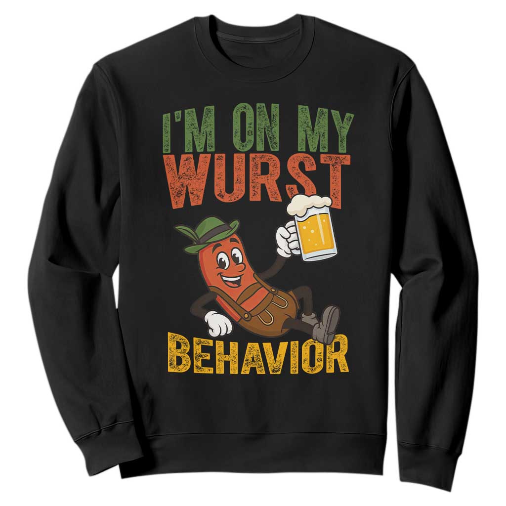 Funny I Am On My Wurst Behavior Sweatshirt German Oktoberfest Sausage TS11 Black Print Your Wear
