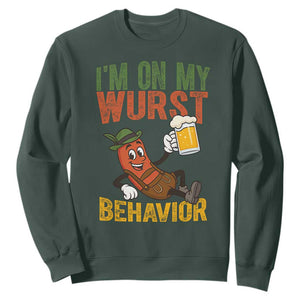 Funny I Am On My Wurst Behavior Sweatshirt German Oktoberfest Sausage TS11 Dark Forest Green Print Your Wear