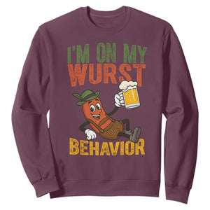 Funny I Am On My Wurst Behavior Sweatshirt German Oktoberfest Sausage TS11 Maroon Print Your Wear