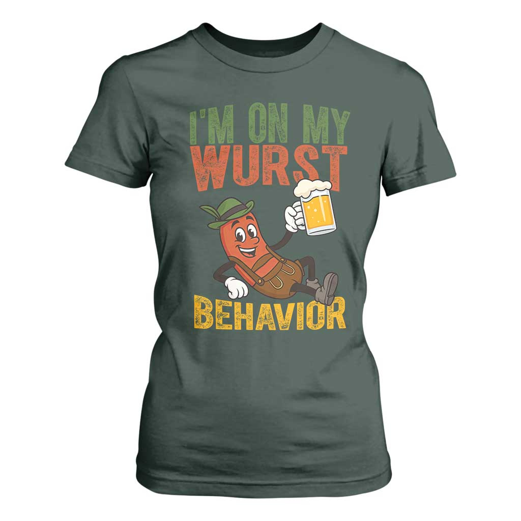 Funny I Am On My Wurst Behavior T Shirt For Women German Oktoberfest Sausage TS11 Dark Forest Green Print Your Wear
